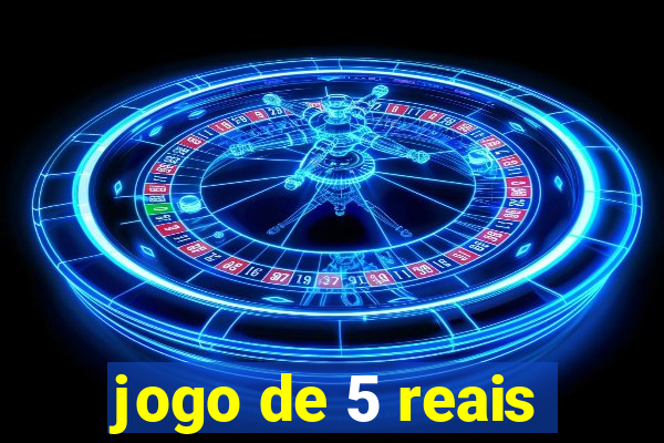 jogo de 5 reais