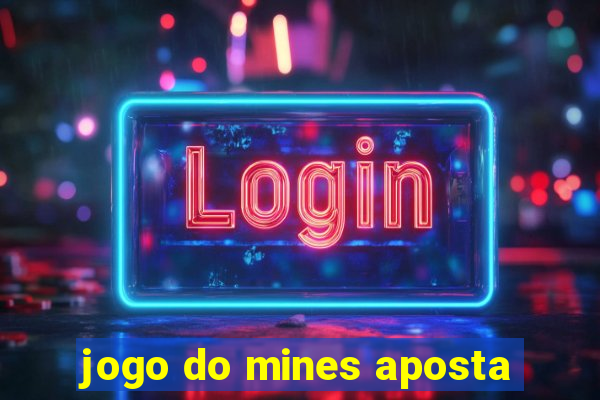 jogo do mines aposta