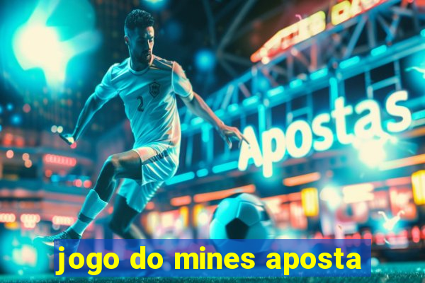 jogo do mines aposta