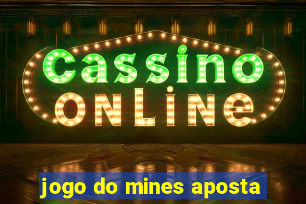 jogo do mines aposta