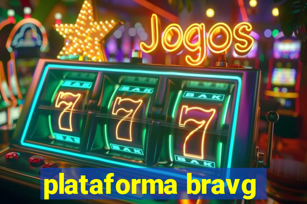 plataforma bravg