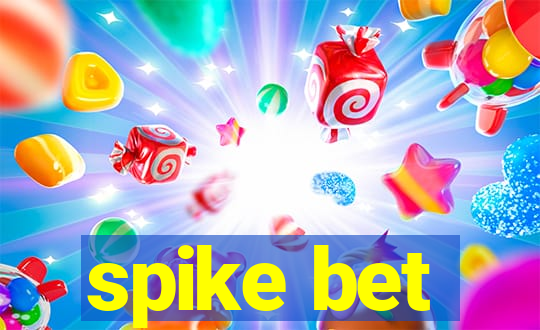 spike bet