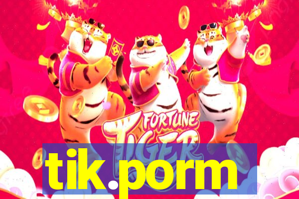 tik.porm