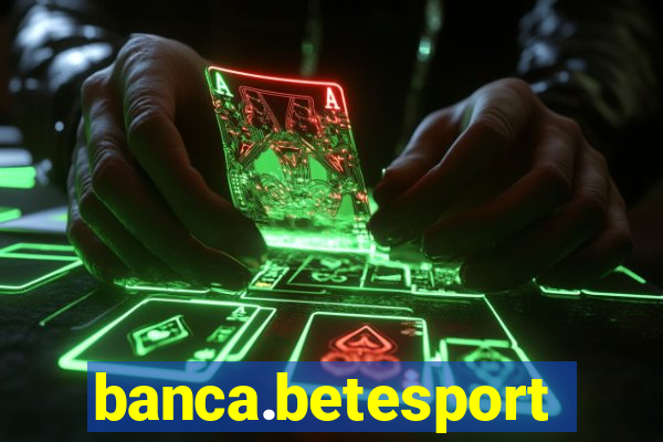 banca.betesporte