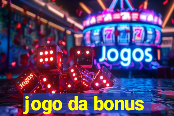 jogo da bonus