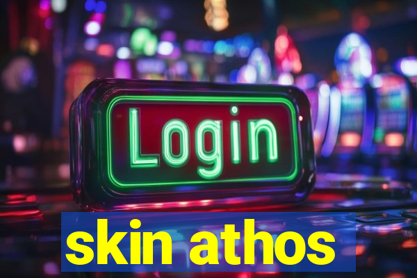 skin athos