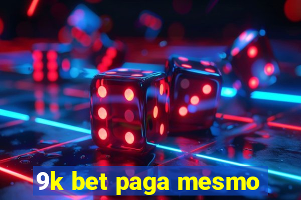 9k bet paga mesmo