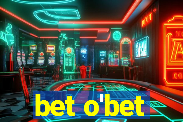 bet o'bet