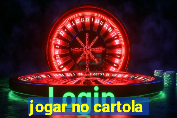 jogar no cartola