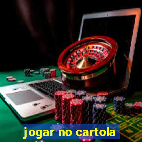 jogar no cartola