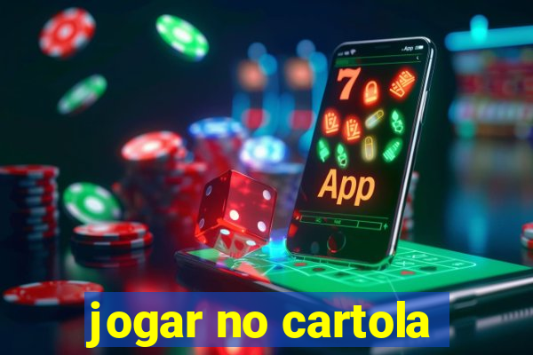 jogar no cartola