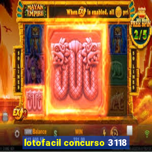 lotofacil concurso 3118