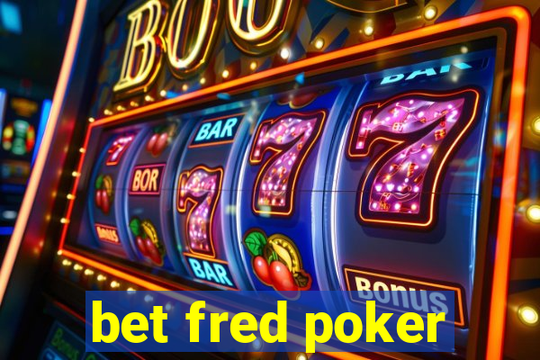 bet fred poker