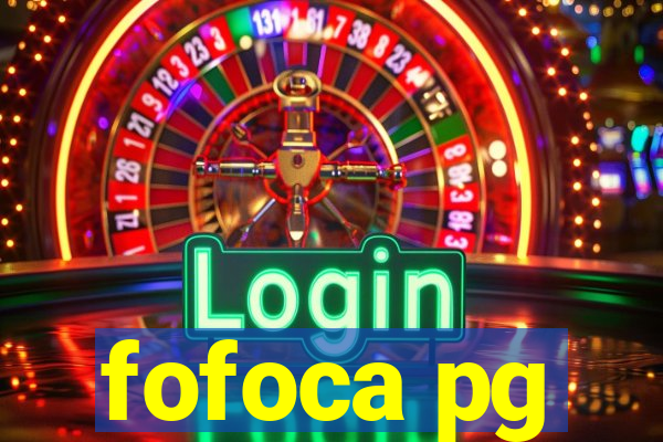 fofoca pg