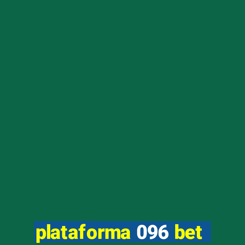 plataforma 096 bet