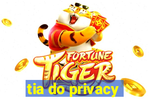 tia do privacy