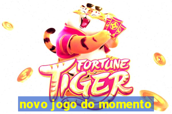 novo jogo do momento