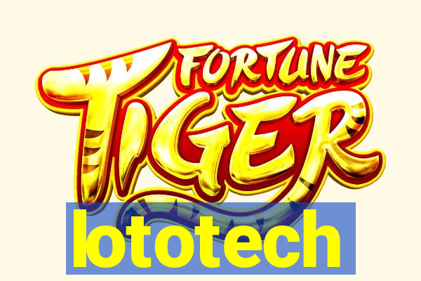 lototech