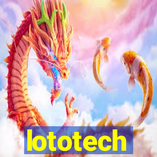 lototech