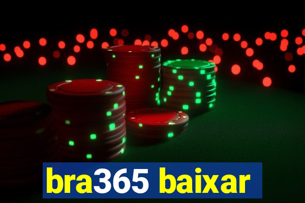 bra365 baixar