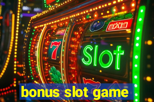 bonus slot game