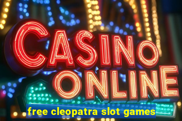 free cleopatra slot games