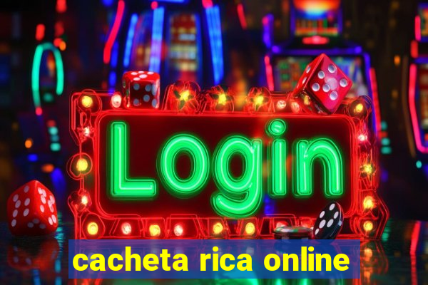 cacheta rica online