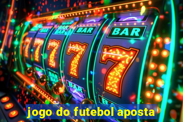 jogo do futebol aposta