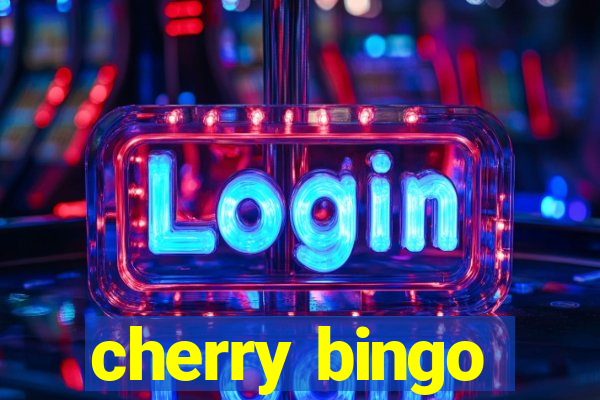 cherry bingo