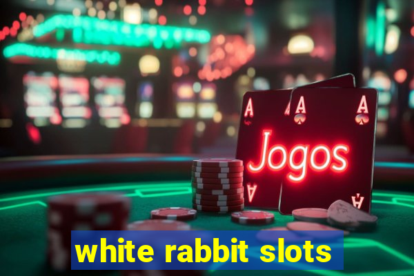 white rabbit slots