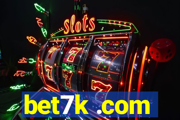 bet7k .com