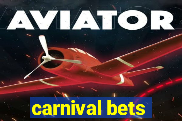 carnival bets