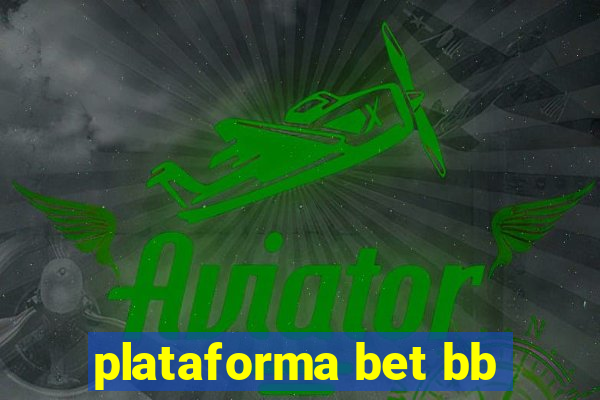 plataforma bet bb