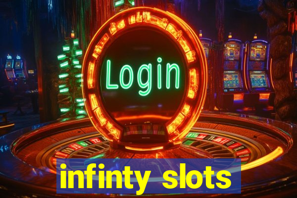 infinty slots