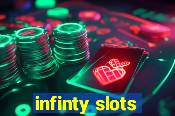 infinty slots