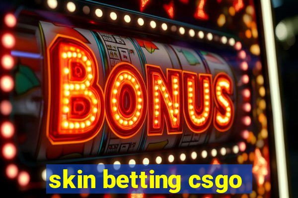 skin betting csgo