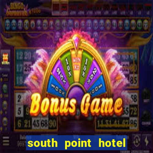 south point hotel casino las vegas