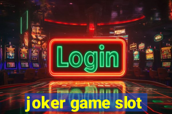 joker game slot