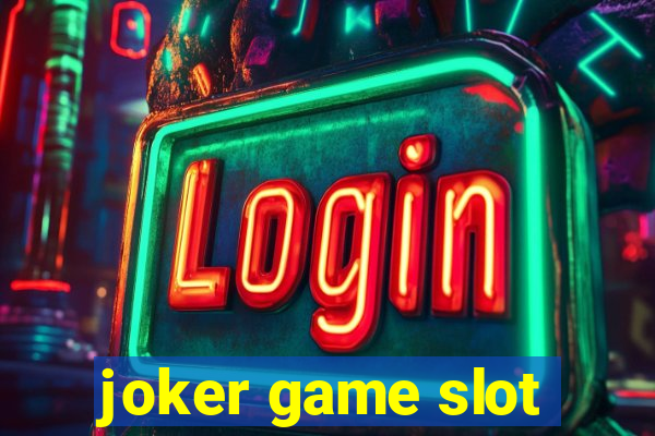 joker game slot