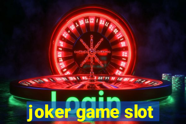 joker game slot