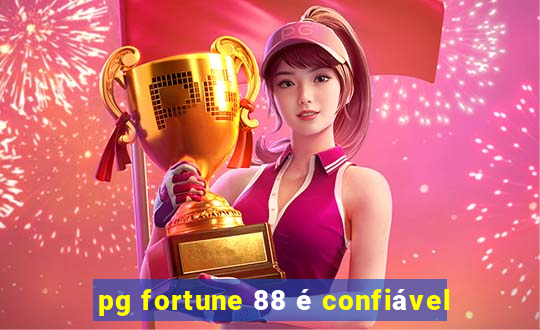 pg fortune 88 é confiável