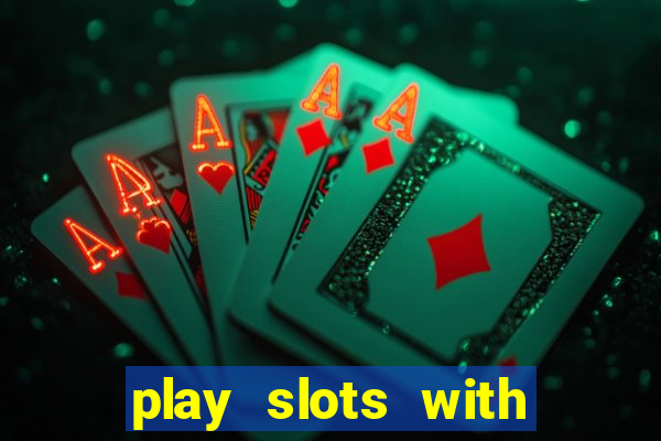 play slots with real money