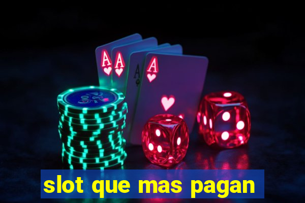 slot que mas pagan