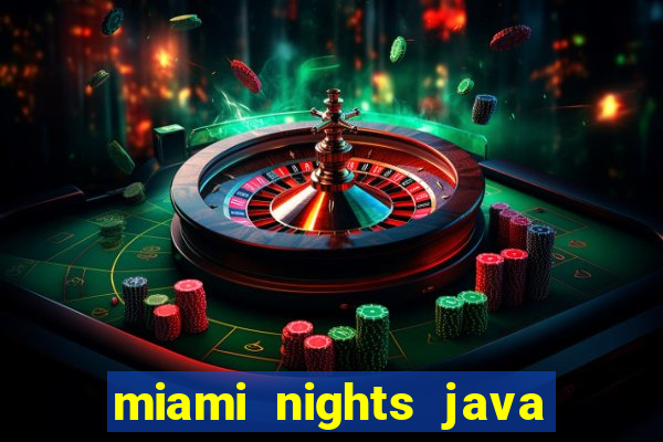 miami nights java pt-br 320x240