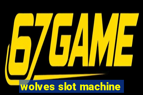 wolves slot machine