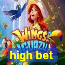 high bet