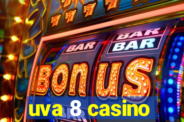 uva 8 casino