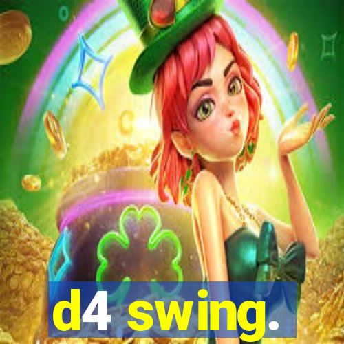 d4 swing.