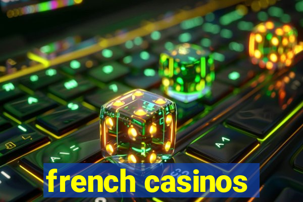 french casinos