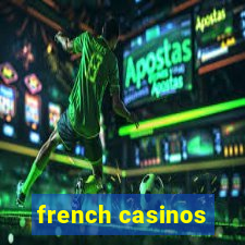 french casinos